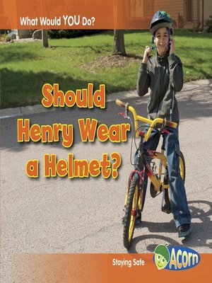 cover image of Should Henry Wear a Helmet?